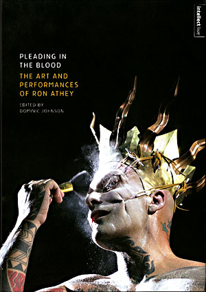 "Pleading in the Blood: The Art and Performances of Ron Athey" Edited by Dominic Johnson, Intellect Ltd. London, 2013. 