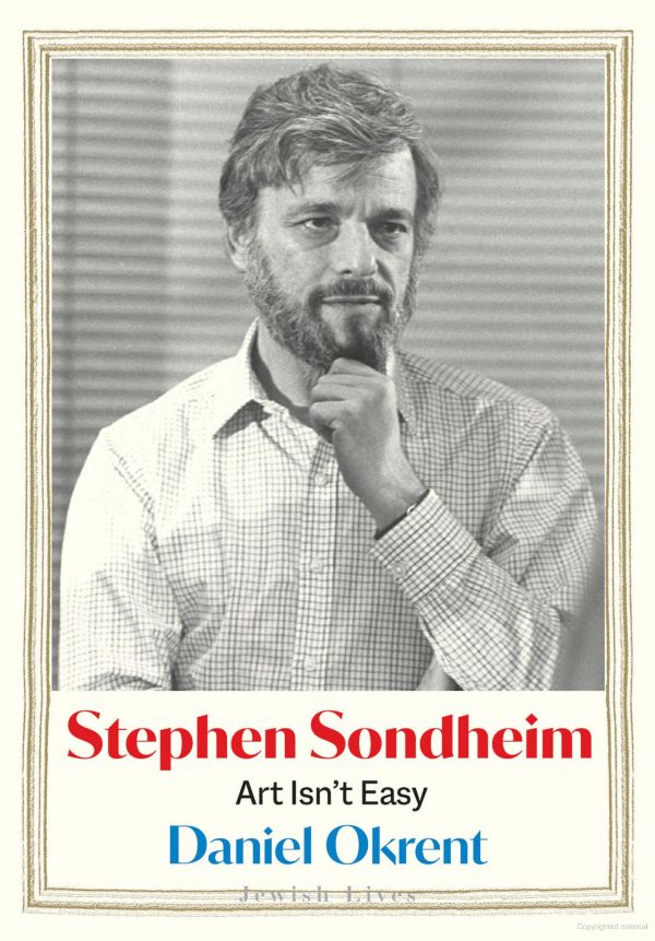 Sorry-Grateful: 2 New Books Show the Many Sides of Sondheim